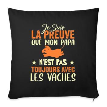 Preuve que mon papa pas toujours avec les vaches - Housse de coussin décorative 45 x 45 cm - noir - Devant