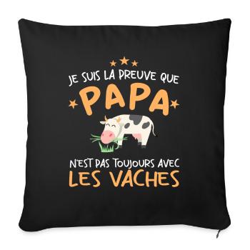 Preuve que mon papa pas toujours avec les vaches - Housse de coussin décorative 45 x 45 cm - noir - Devant