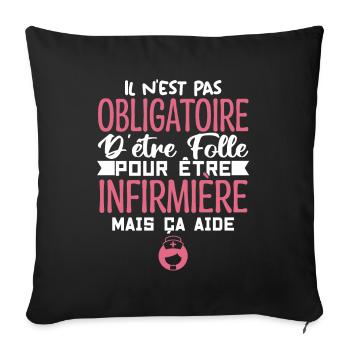 Folle et Infirmière Humour | Infirmière Cadeau - Housse de coussin décorative 45 x 45 cm - noir - Devant