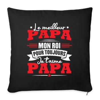 Le meilleur papa mon roi, je t'aime papa - Housse de coussin décorative 45 x 45 cm - noir - Devant