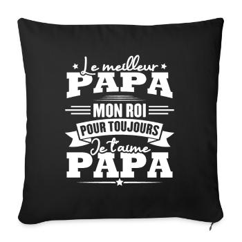 Le meilleur papa mon roi, je t'aime papa - Housse de coussin décorative 45 x 45 cm - noir - Devant