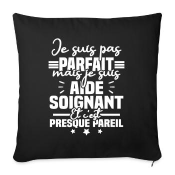 Je suis pas parfait mais je suis aide soignant - Housse de coussin décorative 45 x 45 cm - noir - Devant
