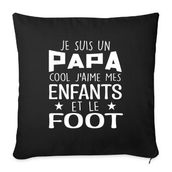 Je Suis Un Papa Cool J'aime Mes Enfants Et Le Foot - Housse de coussin décorative 45 x 45 cm - noir - Devant