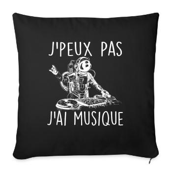 J'peux Pas J'ai Musique | J'aime la Musique - Housse de coussin décorative 45 x 45 cm - noir - Devant