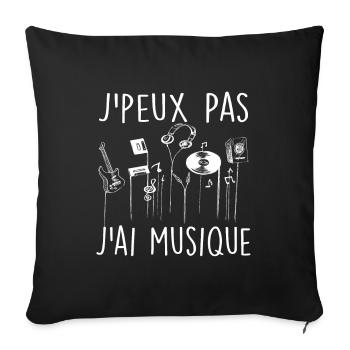 J'peux Pas J'ai Musique | Fans de Musique - Housse de coussin décorative 45 x 45 cm - noir - Devant