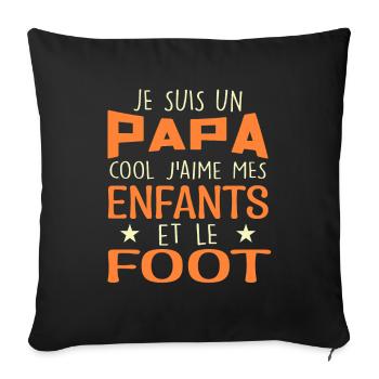 Je Suis Un Papa Cool J'aime Mes Enfants Et Le Foot - Housse de coussin décorative 45 x 45 cm - noir - Devant