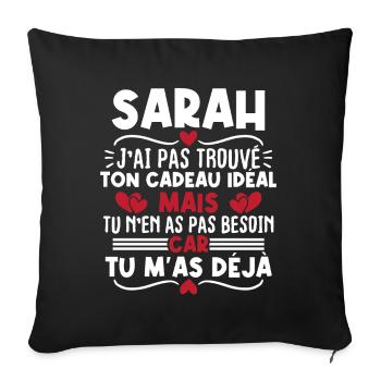 Sarah j'ai pas trouvé ton cadeau idéal... - Housse de coussin décorative 45 x 45 cm - noir - Devant