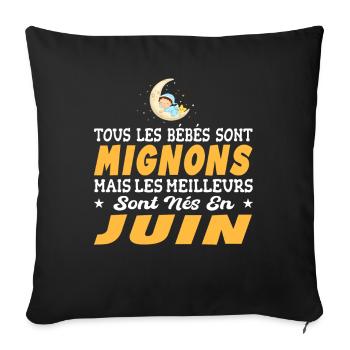 Naissance Cadeau Baby Bébé né en Juin Fille Garçon - Housse de coussin décorative 45 x 45 cm - noir - Devant