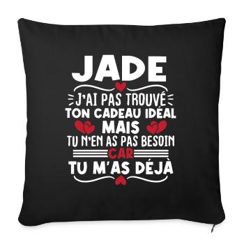 Jade j'ai pas trouvé ton cadeau idéal... - Housse de coussin décorative 45 x 45 cm - noir - Devant