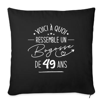 Bogosse 49 ans Cadeau Humour Anniversaire 49 ans - Housse de coussin décorative 45 x 45 cm - noir - Devant