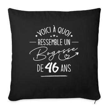 Bogosse 46 ans Cadeau Humour Anniversaire 46 ans - Housse de coussin décorative 45 x 45 cm - noir - Devant