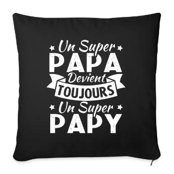 Un super papa devient toujours un super papy - Housse de coussin décorative 45 x 45 cm - noir - Devant