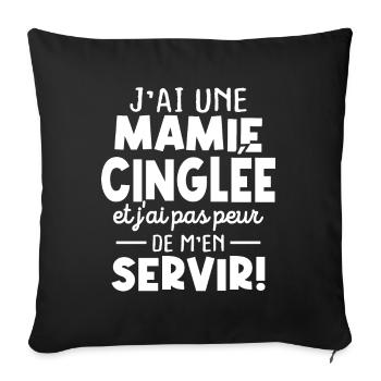 J'ai une mamie cinglée et je peux m'en servir - Housse de coussin décorative 45 x 45 cm - noir - Devant