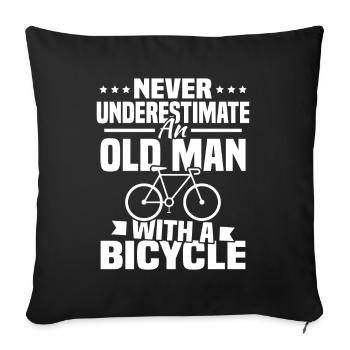 Never underestimate an old man with a bicycle... - Sofa pillowcase 17,3'' x 17,3'' (45 x 45 cm) - black - Front