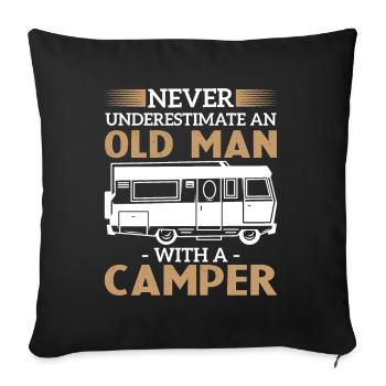 Never underestimate an old man with a camper - Sofa pillowcase 17,3'' x 17,3'' (45 x 45 cm) - black - Front