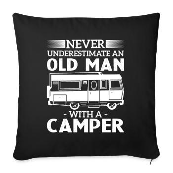 Never underestimate an old man with a camper - Sofa pillowcase 17,3'' x 17,3'' (45 x 45 cm) - black - Front