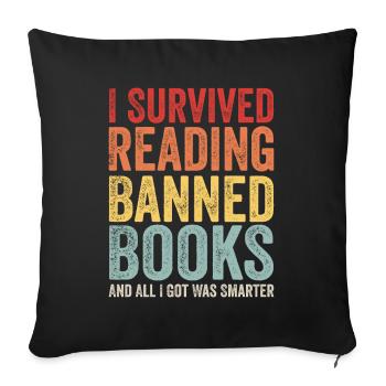 I Survived Reading Banned Books And All I Got Was - Sofa pillowcase 17,3'' x 17,3'' (45 x 45 cm) - black - Front
