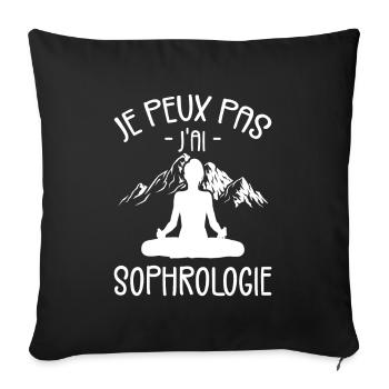 J'peux Pas J'ai Sophrologie Idée Cadeau Humour - Housse de coussin décorative 45 x 45 cm - noir - Devant