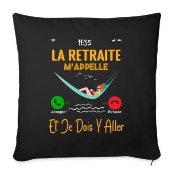 Retraité Femme Humour La Retraite M'appelle Cadeau - Housse de coussin décorative 45 x 45 cm - noir - Devant
