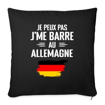 Je Peux Pas J'me Barre Au Allemagne - Housse de coussin décorative 45 x 45 cm - noir - Devant