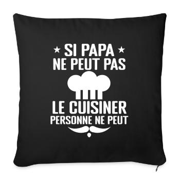 Si Papa ne Peut Pas Le Cuisiner Personne ne Peut - Housse de coussin décorative 45 x 45 cm - noir - Devant