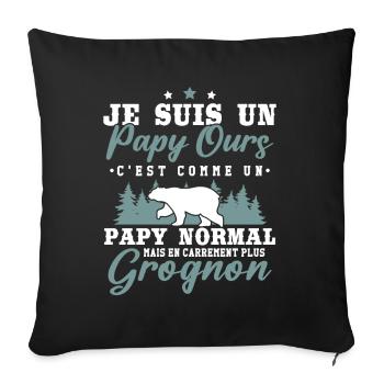 Je suis un papy ours grognon - cadeau humour papy - Housse de coussin décorative 45 x 45 cm - noir - Devant
