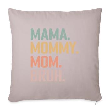 Mama Mommy Mom Bruh - Housse de coussin décorative 45 x 45 cm - taupe clair - Devant