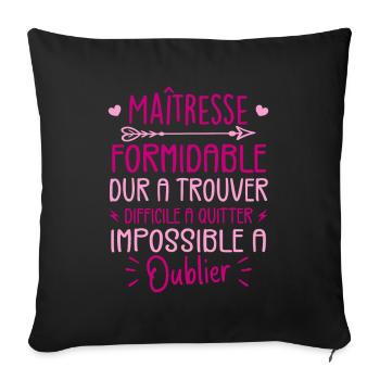 Maîtresse Formidable Cadeau Maîtresse D'école - Housse de coussin décorative 45 x 45 cm - noir - Devant