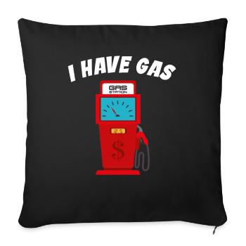 I Have Gas - Funny Gas Pump - Sofa pillowcase 17,3'' x 17,3'' (45 x 45 cm) - black - Front