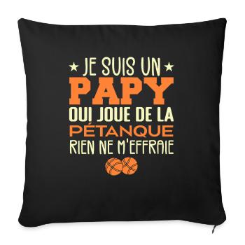 Papy Pétanque Cadeau Pétanque Citations - Housse de coussin décorative 45 x 45 cm - noir - Devant