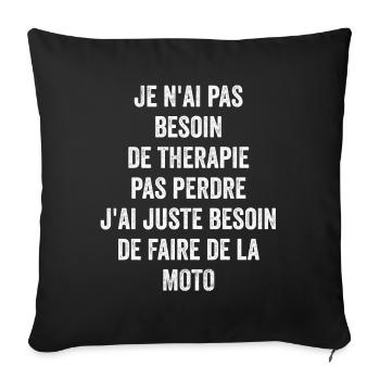 Pas Besoin De Thérapie Besoin De Faire De La Moto - Housse de coussin décorative 45 x 45 cm - noir - Devant