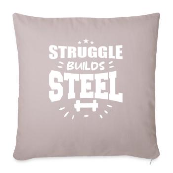 Struggle Builds Steel Motivational & Inspirational - Sofa pillowcase 17,3'' x 17,3'' (45 x 45 cm) - light taupe - Front