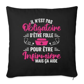 Folle et infirmière Humour infirmière Cadeau - Housse de coussin décorative 45 x 45 cm - noir - Devant