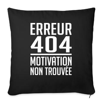 Error 404 Motivation not found humor gift - Sofa pillowcase 17,3'' x 17,3'' (45 x 45 cm) - black - Front