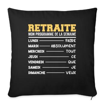 Retraite Mon Programme Humour Retraité Cadeau - Housse de coussin décorative 45 x 45 cm - noir - Devant