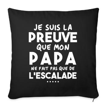 Preuve que papa ne fait pas que de l'escalade - Housse de coussin décorative 45 x 45 cm - noir - Devant