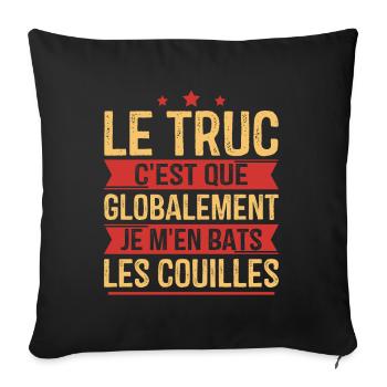 Globalement je m'en bats les couilles - Housse de coussin décorative 45 x 45 cm - noir - Devant