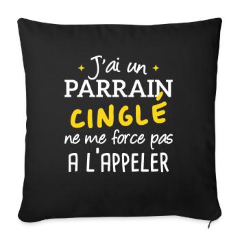 J'ai un parrain cinglé humour cadeau - Housse de coussin décorative 45 x 45 cm - noir - Devant