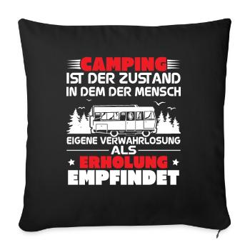 Camping ist der zustand in dem der mensch - Sofakissenbezug 45 x 45 cm - Schwarz - Vorne