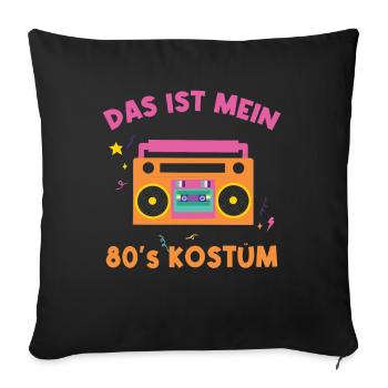 Das ist mein 80 s kostüm - Sofakissenbezug 45 x 45 cm - Schwarz - Vorne