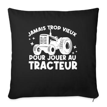 Jamais trop vieux pour jouer au tracteur - Housse de coussin décorative 45 x 45 cm - noir - Devant