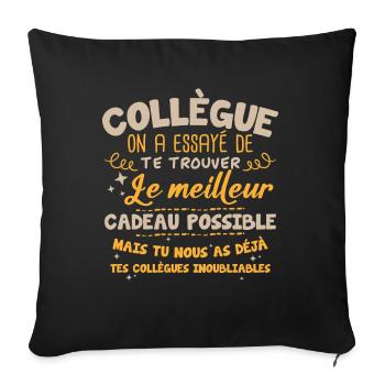 Collègue on a essayé de te trouver le meilleur - Housse de coussin décorative 45 x 45 cm - noir - Devant