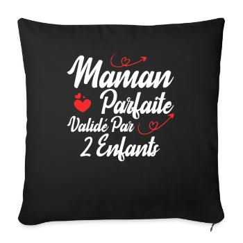 Maman parfaite validé par 2 enfants - Housse de coussin décorative 45 x 45 cm - noir - Devant