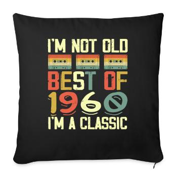 1960 I'm Not Old I'm Classic Vintage 1960 Geburtstag - Sofakissenbezug 45 x 45 cm - Schwarz - Vorne