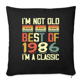 1986 I'm Not Old I'm Classic Vintage 1986 Birthday - Sofa pillowcase 17,3'' x 17,3'' (45 x 45 cm) - black - Front