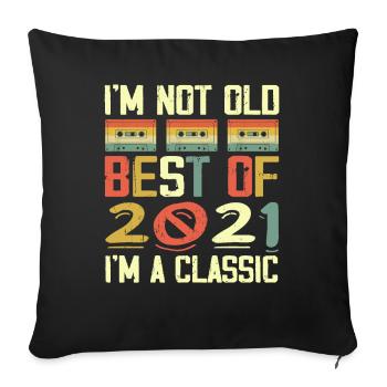 2021 I'm Not Old I'm Classic Vintage 2021 Birthday - Housse de coussin décorative 45 x 45 cm - noir - Devant
