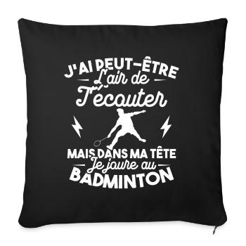 Dans ma tête je joue au Badminton - Housse de coussin décorative 45 x 45 cm - noir - Devant