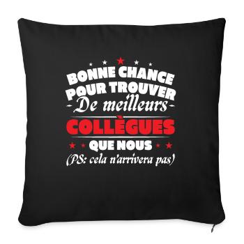 Collègue Collègues humour Cadeau départ retraite - Housse de coussin décorative 45 x 45 cm - noir - Devant