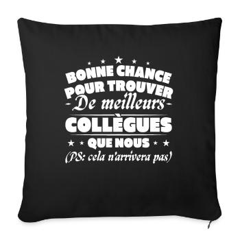 Collègue Collègues humour Cadeau départ retraite - Housse de coussin décorative 45 x 45 cm - noir - Devant