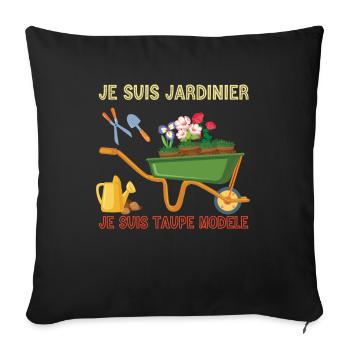 Je suis jardinier je suis taupe modèle - Housse de coussin décorative 45 x 45 cm - noir - Devant